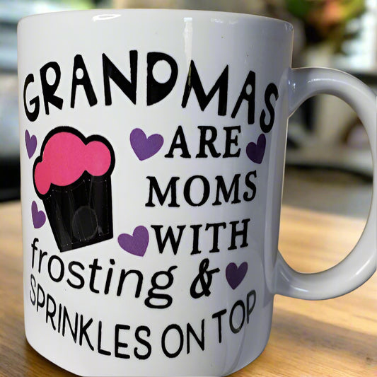 Mug -Grandmas are Moms -  Item #CUP210026 (and miscellaneous printing)